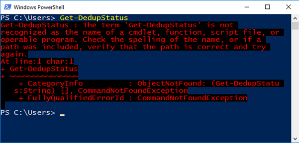 PowerShell showing error following execution of Get-DedupeStatus command